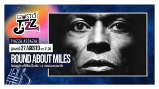 Round About Miles: Festival GustoJazz celebra la grande stagione del jazz tra memoria, pietra e visione